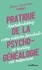 Pratique de la psychogénéalogie. Construire son génosociogramme