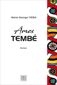 Marie-George Thébia - Ames Tembé.