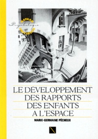 Marie-Germaine Pêcheux - Le Developpement Des Rapports Des Enfants A L'Ecole.