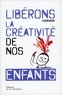 Marie Gervais - Libérons la créativité de nos enfants.