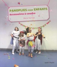 Marie Gervais - Panoplies pour enfants - Accessoires à coudre.