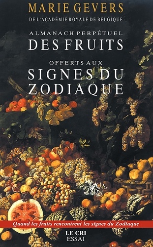 Almanach des Fruits offerts aux signes du zodiaque. Essai