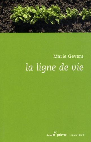 Marie Gevers - La ligne de vie.