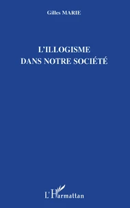 L'illogisme dans notre société