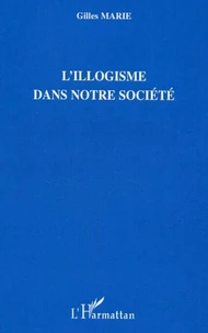 L'illogisme dans notre société