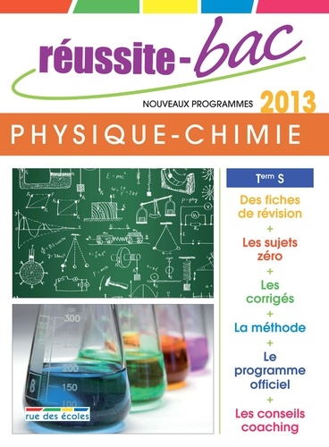 Réussite-Bac Physique-Chimie Tle S. Programmes 2013