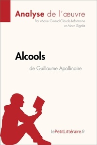 Marie Giraud-Claude-Lafontaine et Marc Sigala - Alcools de Guillaume Apollinaire.