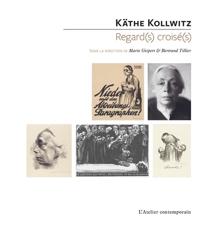 Käthe Kollwitz. Regard(s) croisé(s)