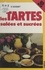 Les tartes. Salées et sucrées