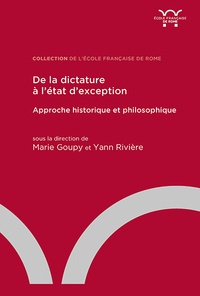 Marie Goupy et Yann Rivière - De la dictature à l'état d'exception - Approche historique et philosophique.