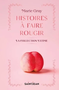 Histoires a faire rougir. la collection ultime