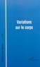 Marie Grenier-Peze et  Collectif - Cahiers du genre N° 29, 2000 : Variations sur le corps.