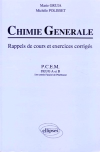 Marie Gruia et Michèle Polisset - Chimie Generale. Rappels De Cours Et Exercices Corriges.