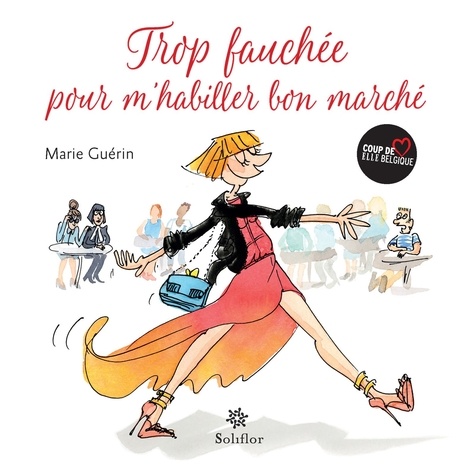 Marie Guérin et Marie Morelle - Trop fauchée pour m'habiller bon marché - Les bons plans pour être chic à petits prix.