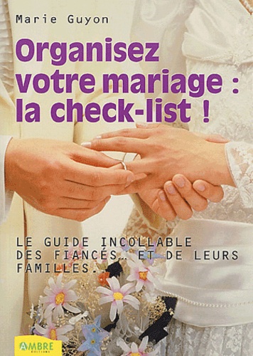 Marie Guyon - Organiser un mariage - Check-list.