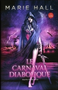 Marie Hall - Nuits écarlates Tome 1 : Le carnaval diabolique.