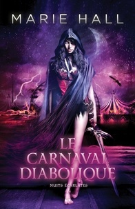 Marie Hall - Nuits écarlates Tome 1 : Le carnaval diabolique.