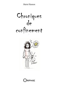 Marie Hamon - Chroniques de confinement.