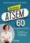 Devenez ATSEM/ASEM en 60 jours. concours externe, interne et 3e voie  Edition 2021-2022