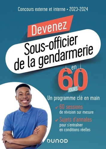 Devenez Sous-officier de la gendarmerie en 60 jours. Concours externe et interne  Edition 2023-2024