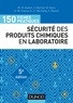 Marie-Hélène Aubert et Stéphane Bernier - 150 fiches pratiques de sécurité des produits chimiques au laboratoire - 5e éd. - Conforme au règlement européen CLP.