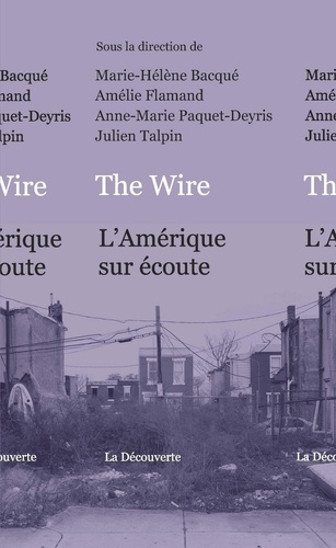 The Wire. L'Amérique sur écoute
