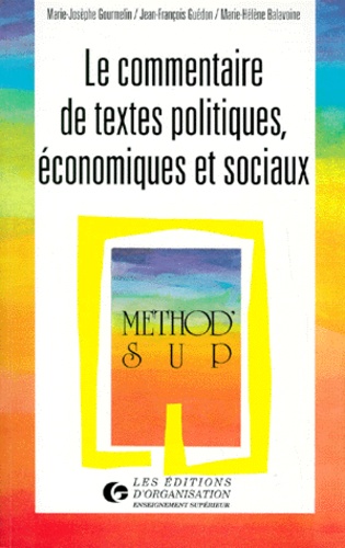 Marie-Hélène Balavoine et Jean-François Guédon - Le commentaire de textes politiques, économiques et sociaux.