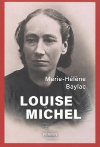 Marie-Hélène Baylac - Louise Michel.