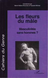 Marie-Hélène Bourcier - Cahiers du genre N° 45, 2008 : Les fleurs du mâle - Masculinités sans hommes ?.