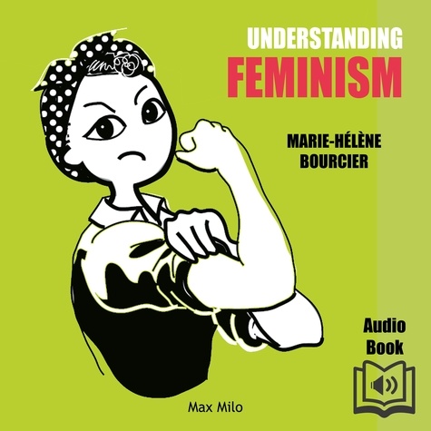 Marie-Hélène Bourcier et Mary Cloud - Understanding Feminism.