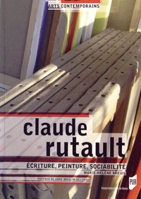 Marie-Hélène Breuil - Claude Rutault - Ecriture, peinture, sociabilité.