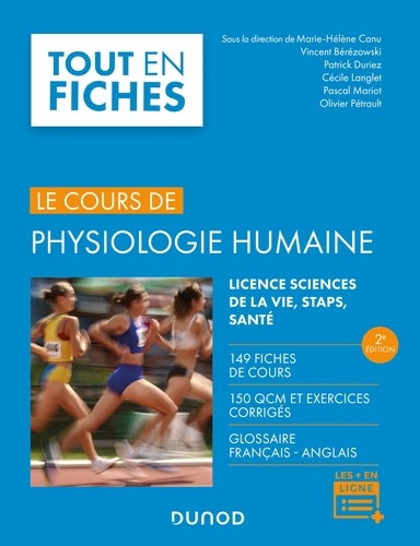 Marie-Hélène Canu et Vincent Bérézowski - Physiologie humaine - 2e éd. - 149 fiches de cours, 150 QCM et exercices corrigés.