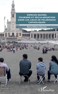 Télécharger des livres de googleEspaces sacrés, tourisme et sécularisation dans les lieux de pèlerinage catholiques9782343194486 (French Edition)