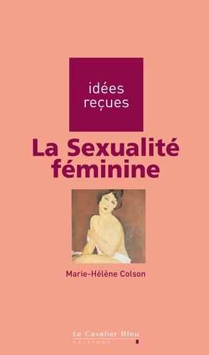 Marie-Hélène Colson - La Sexualité féminine.