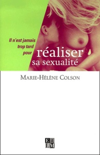 Marie-Hélène Colson - Realiser Sa Sexualite.