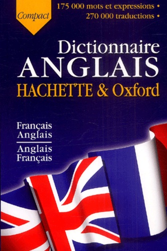 Marie-Hélène Corréard et Valerie Grundy - Dictionnaire Hachette-Oxford compact Français-anglais, Anglais, français.