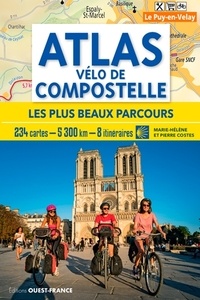 Marie-Hélène Costes et Pierre Costes - Atlas vélo de Compostelle - Les plus beaux parcours. 234 cartes - 5 300 km - 8 itinéraires.