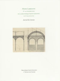 Henri Labrouste & la construction de la bibliothèque Sainte-Geneviève (août 1843-janvier 1851)