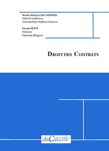 Marie-Hélène De Laender et Franck Petit - Droit des contrats - Cours et exercices corrigés.