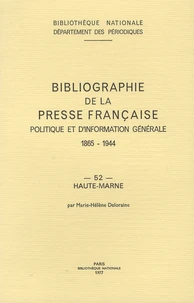 Bibliographie de la presse française politique et d'information générale, 1865-1944