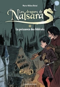 Téléchargement en ligne de livres Les dragons de Nalsara compilation, Tome 05  - La puissance des Addraks par Marie-Hélène DELVAL (French Edition)  9791036301360