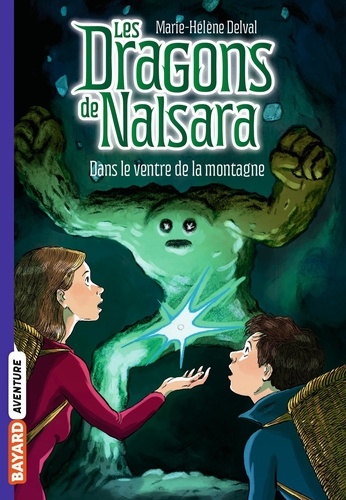 Marie-Hélène Delval et Alban Marilleau - Les dragons de Nalsara 12 : Les dragons de Nalsara, Tome 12 - Dans le ventre de la montagne.