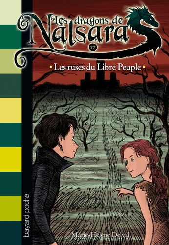 Les Dragons De Nalsara Tome 17 Les Ruses Du De Marie Helene Delval Livre Decitre