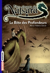 Derniers eBooks Les dragons de Nalsara Tome 5 La Bête des Profondeurs par Marie-Hélène Delval