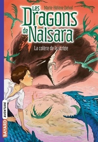 Marie-Hélène Delval et Alban Marilleau - Les dragons de Nalsara Tome 6 : La colère de la stridge.