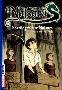 Marie-Hélène Delval - Les dragons de Nalsara Tome 8 : Sortilèges sur Nalsara.