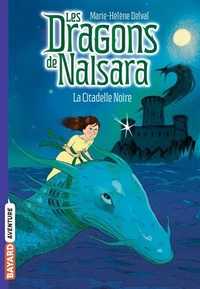 Les dragons de Nalsara Tome 9 La citadelle noire