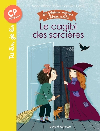 Les fabuleux voyages de Ninon et Lila Tome 3 Le cagibi des sorcières