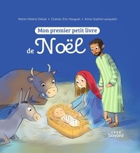 Marie-Hélène Delval et Charles-Eric Hauguel - Mon premier petit livre de Noël.