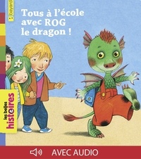 Marie-Hélène Delval - Tous à l'école avec Rog le dragon.